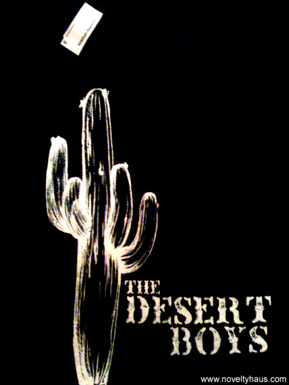 desert boys t shirt 2009 novelty haus noel danger justin custer cactus